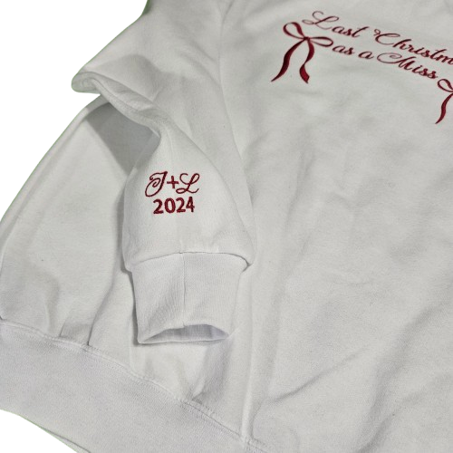 Last Christmas as a Miss Sweatshirt