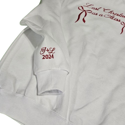 Last Christmas as a Miss Sweatshirt